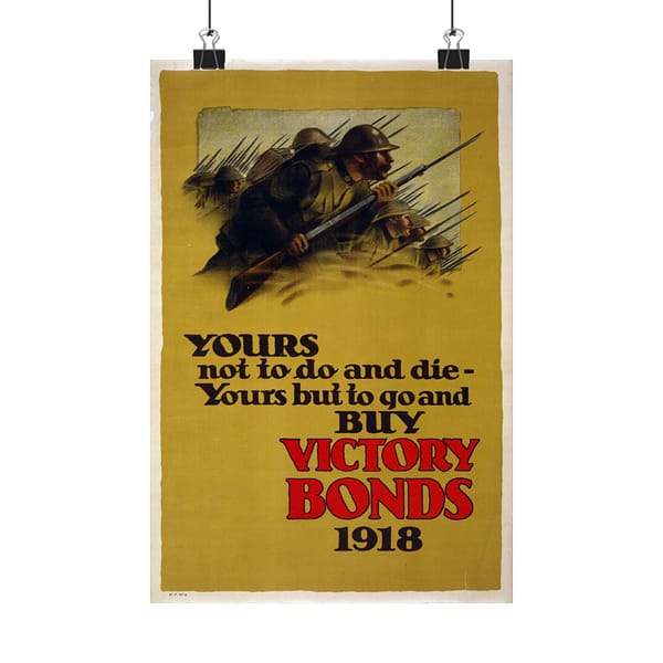 3175448779869903875_2048.jpeg Yours Not to Do and Die - Yours But to Go and Buy Victory Bonds (1918) - Patriotic WWI Poster Print