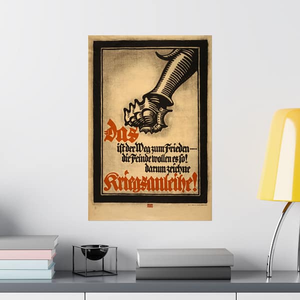 3317540064535934479_2048-1.jpeg Das ist der Weg zum Frieden - die Feinde wollen es so! Darum zeichne Kriegsanleihe! - Lucien Bernhard (1917) - Patriotic WWI Poster Print