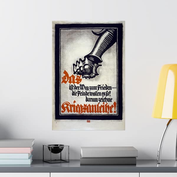 3700969311332942148_2048.jpeg Das ist der Weg zum Frieden - die Feinde wollen es so! (Lighter Version) - Lucien Bernhard (1917) - Patriotic WWI Poster Print