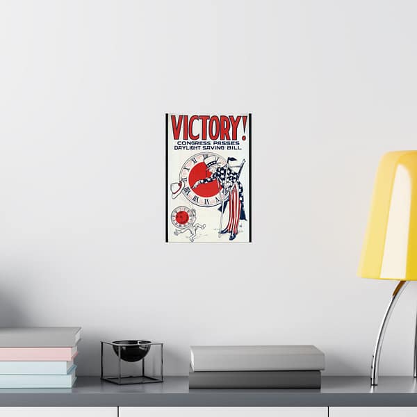 3990011588977345368_2048.jpeg Victory! Congress Passes Daylight Saving Bill (1918) - Patriotic Poster Print