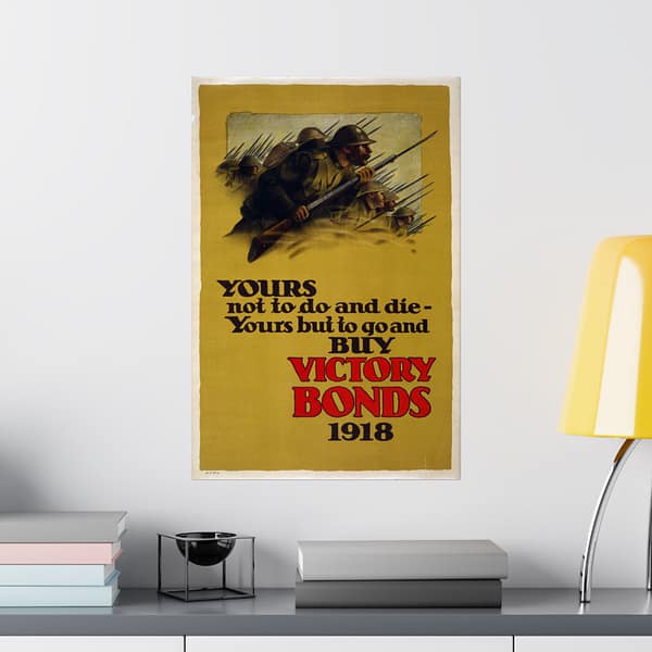 4104518669853258047_2048.jpeg Yours Not to Do and Die - Yours But to Go and Buy Victory Bonds (1918) - Patriotic WWI Poster Print