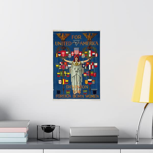 5620973953048973577_2048.jpeg For United America, YWCA Division for Foreign Born Women - C. Howard Walker (1919) - Patriotic Poster Print