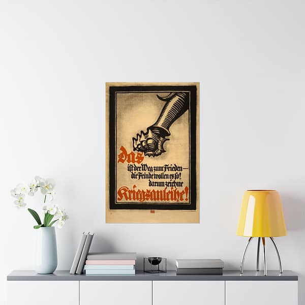 7024943511853761814_2048-1.jpeg Das ist der Weg zum Frieden - die Feinde wollen es so! Darum zeichne Kriegsanleihe! - Lucien Bernhard (1917) - Patriotic WWI Poster Print