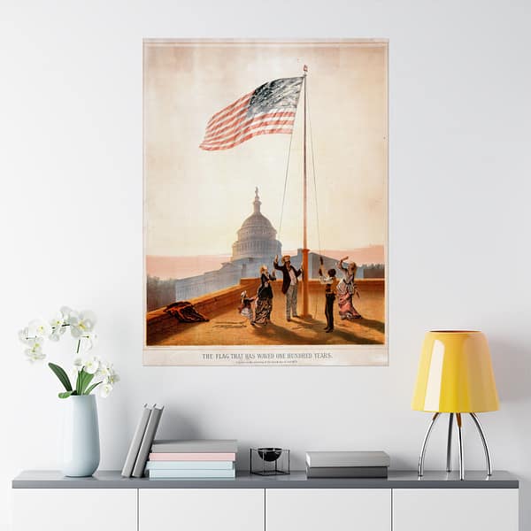 8128298289260901791_2048.jpeg The Flag That Waved One Hundred Years - E.P. & L. Restein (1876) - Patriotic Poster Print