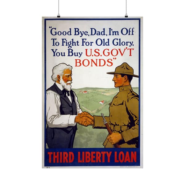 8368664463500654140_2048.jpeg Good Bye, Dad, I'm off to Fight for Old Glory, You Buy U.S. Gov't Bonds - Third Liberty Loan - Lawrence Harris (1918) - Patriotic WWI Poster Print