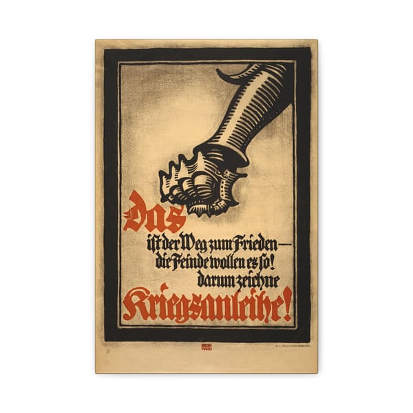 9445796709095306128_2048.jpeg Das ist der Weg zum Frieden - die Feinde wollen es so! Darum zeichne Kriegsanleihe! - Lucien Bernhard (1917) - Patriotic WWI Canvas Print