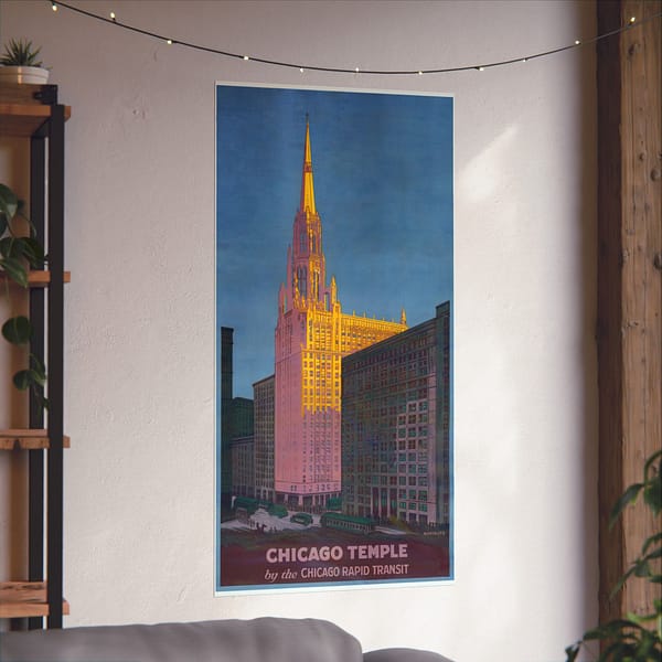4503548962372030065_2048.jpeg Chicago Temple by the Chicago Rapid Transit - Rocco D. Navigato (1925) - Vintage Travel Poster Print